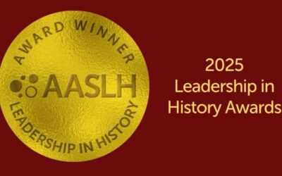 Announcing the AASLH 2025 Leadership in History Award Winners