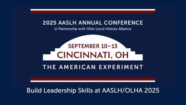 Build Leadership Skills at AASLH/OLHA 2025