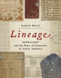 Episode 416: Karin Wulf, Lineage: Genealogy in Early America