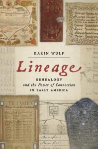 Episode 416: Karin Wulf, Lineage: Genealogy in Early America