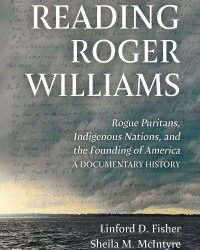 Episode 417: Roger Williams, Rogue Puritan