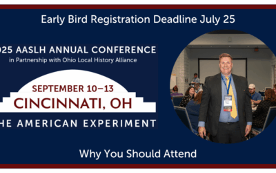 Making the case to join AASLH in Cincinnati: Here’s what to know.