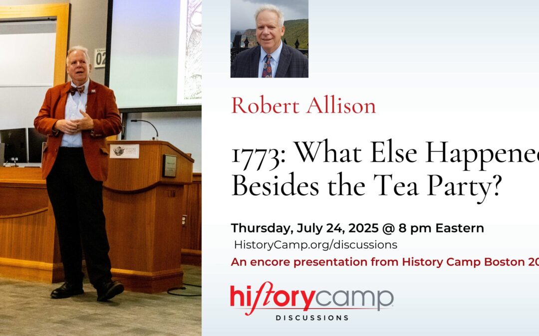 Robert Allison — 1773: What Else Happened Besides the Tea Party?