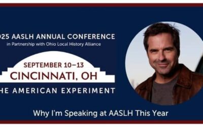 Why I’m Speaking at AASLH This Year