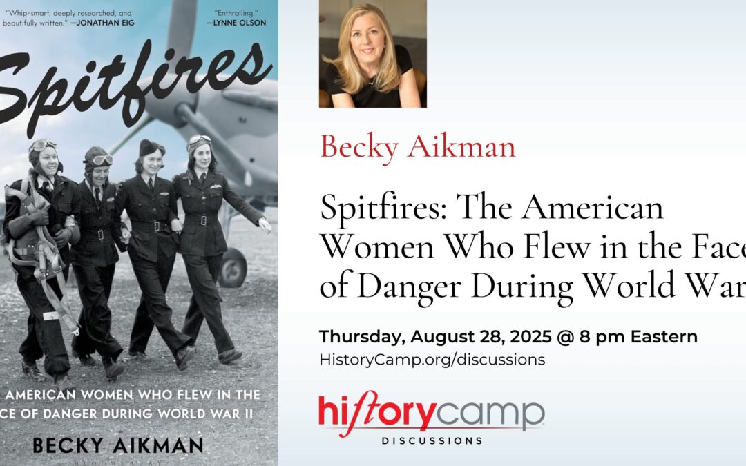 Becky Aikman — Spitfires: The American Women Who Flew in the Face of Danger During World War II