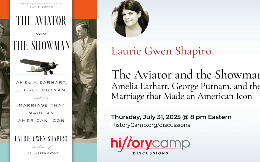 Laurie Gwen Shapiro — The Aviator and the Showman: Amelia Earhart, George Putnam, and the Marriage that Made an American Icon