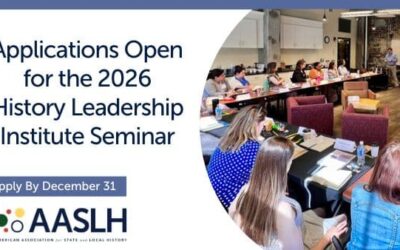 Applications Now Open for the 2026 History Leadership Institute Seminar