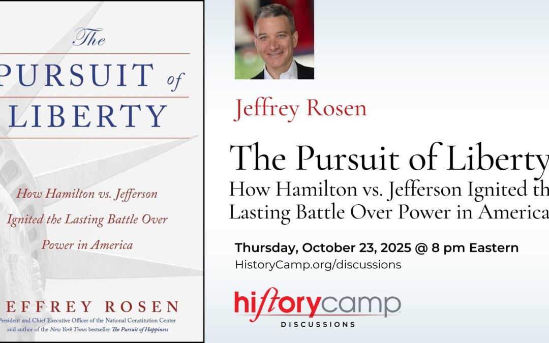 Jeffrey Rosen — The Pursuit of Liberty: How Hamilton vs. Jefferson Ignited the Lasting Battle Over Power in America