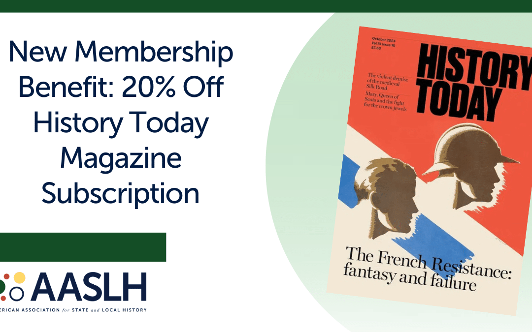 New Membership Benefit: 20% Off History Today Magazine