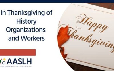 In Thanksgiving of History Organizations and Workers