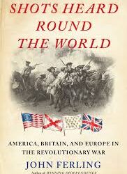 Episode 432: John Ferling, How France and Spain Helped Win the American Revolution