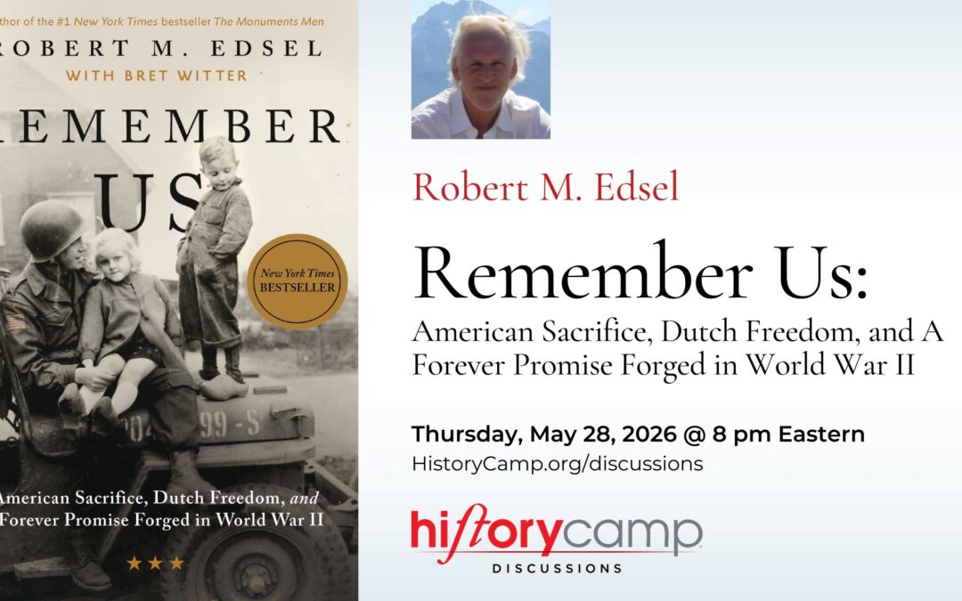 Robert M. Edsel — Remember Us: American Sacrifice, Dutch Freedom, and A Forever Promise Forged in World War II