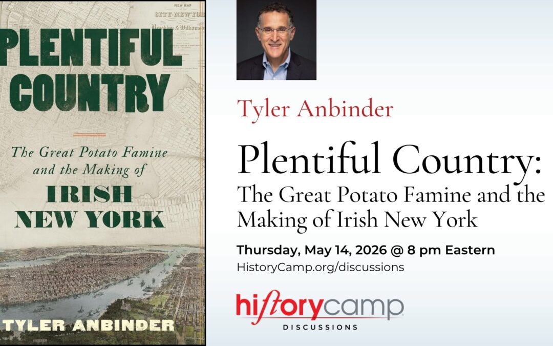 Tyler Anbinder — Plentiful Country: The Great Potato Famine and the Making of Irish New York