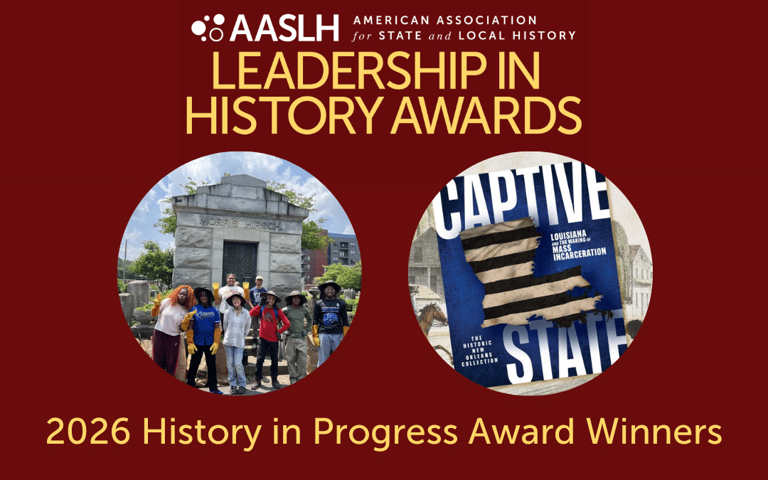 Announcing the AASLH 2026 History in Progress Award Winners