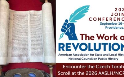 Encounter the Czech Torah Scroll at the 2026 AASLH/NCPH Joint Conference
