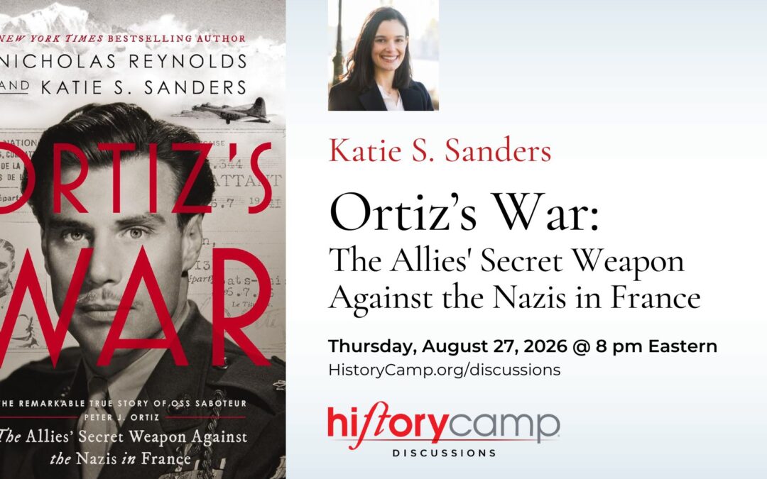 Katie S. Sanders — Ortiz’s War: The Allies’ Secret Weapon Against the Nazis in France